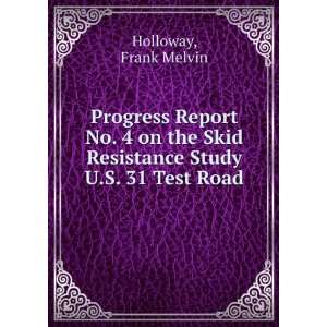   Skid Resistance Study U.S. 31 Test Road Frank Melvin Holloway Books