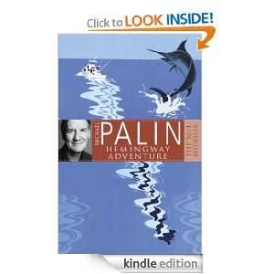 Michael Palins Hemingway Adventure Michael Palin  Kindle 