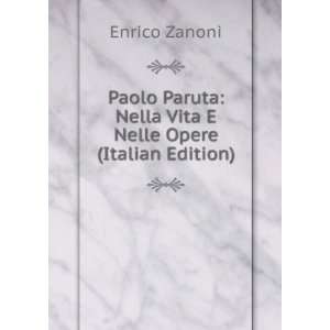  Paolo Paruta Nella Vita E Nelle Opere (Italian Edition 