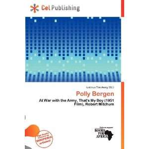 Polly Bergen (9786200503138) Iustinus Tim Avery Books