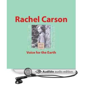Rachel Carson Voice for the Earth [Unabridged] [Audible Audio 