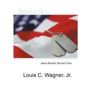 Louis C. Wagner, Jr. Ronald Cohn Jesse Russell Books