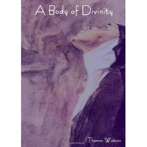  A Body of Divinity [Paperback] Thomas Watson Books