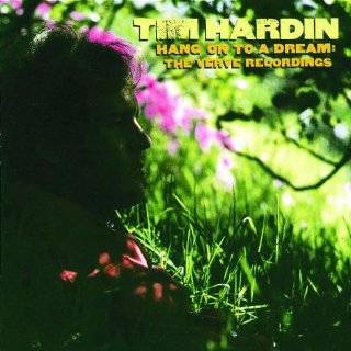 18. Hang on to a Dream Verve Recordings by Tim Hardin