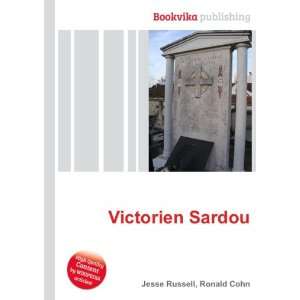  Victorien Sardou Ronald Cohn Jesse Russell Books