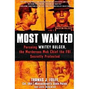  Most Wanted Pursuing Whitey Bulger, the Murderous Mob 