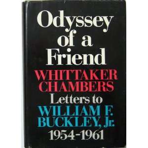  Odyssey of a Friend Whittaker Chambers letters to Willam F 