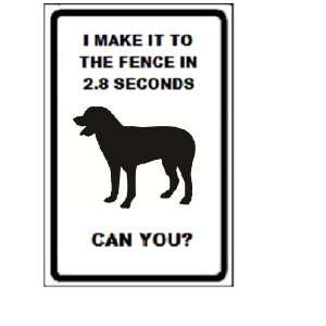   the Fence in 2.8 Seconds Can You? 9x12 Aluminum Novelty Parking Sign