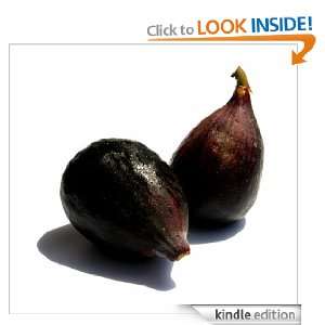 Fabulous Figs The Ultimate Collection Of The Worlds Finest Fig 