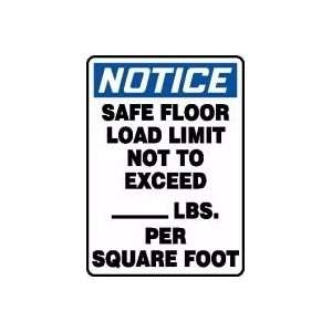  NOTICE SAFE FLOOR LIMIT NOT TO EXCEED ___ LBS. PER SQUARE 