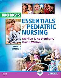 Wongs Essentials of Pediatric Nursing by Marilyn J. Hockenberry and 