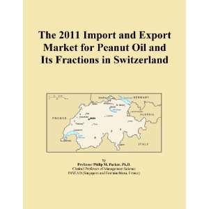 The 2011 Import and Export Market for Peanut Oil and Its Fractions in 