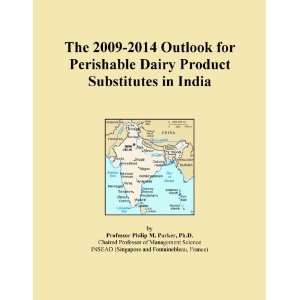   2009 2014 Outlook for Perishable Dairy Product Substitutes in India