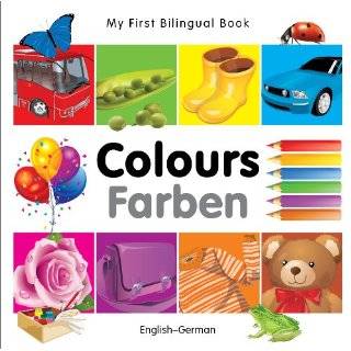 My First Bilingual Book   Colours (English German) by Milet Publishing 