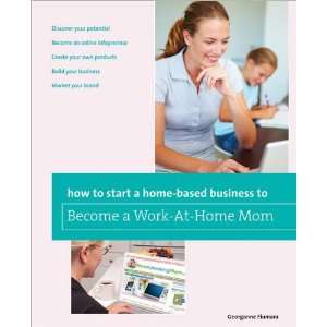  How To Start Home Based Business To Become Work At Home 