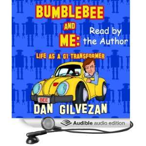 Bumblebee & Me Life as a G1 Transformer [Unabridged] [Audible Audio 