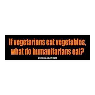   what do Humanitarians eat?   Refrigerator Magnets 7x2 in Automotive